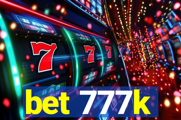 bet 777k